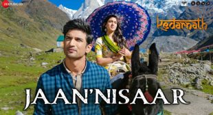 Get Jaan Nisaar Song of Movie Kedarnath