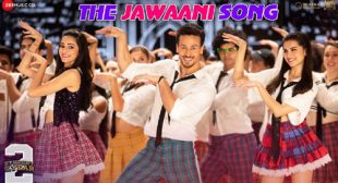 The Jawaani Song Lyrics – Student Of The Year 2 – LyricsBELL