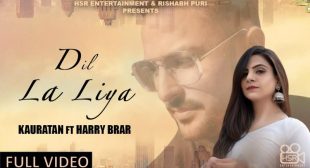 DIL LA LIYA LYRICS – KAURATAN (2020 New Punjabi Song )