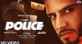 POLICE LYRICS – DJ FLOW (2020 Latest Punjabi Song)