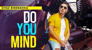 Do You Mind Lyrics – Gitaz Bindrakhia