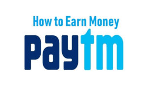 How to Earn Money From PayTM? – Enformation