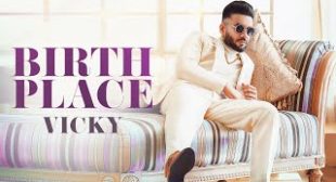 Birth Place MP3 Song Download Vicky, Proof, Kaptaan | Latest Punjabi Songs 2021 Rehaan Records