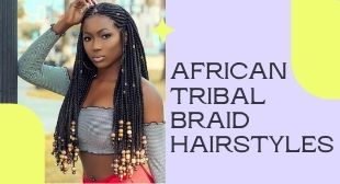 tribal braids styles