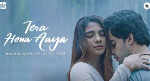 Lyrics of Tera Hona Aaya by Rochak Kohli