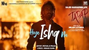 Hoye Ishq Na Lyrics – Tadap