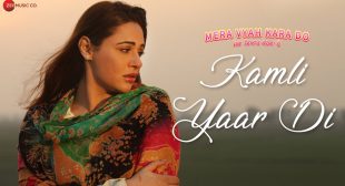 Kamli Yaar Di Lyrics- Jyoti Nooran | Mera Vyah Kara Do