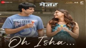 Oh Isha Lyrics – Major​ (Hindi)