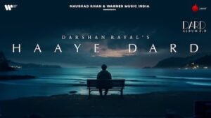 HAAYE DARD – Darshan Raval